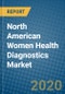 North American Women Health Diagnostics Market 2019-2025 - Product Thumbnail Image