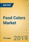Food Colors Market By Type (Naturals, Synthetic, Nature Identical), Source (Plant, Microorganisms, Animals), Form (Liquid, Powder, Emulsion), Solubility (Water, Oil), Application (Processed Foods, Beverage), And Geography - Global Forecast To 2024 - Product Thumbnail Image