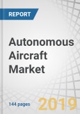 Autonomous Aircraft Market by Technology (Increasingly Autonomous, and Fully Autonomous), End Use (Commercial, Combat & ISR, Cargo, Passenger Air Vehicle, Personal Air Vehicle, Air Medical Services), Component, and Region - Global Forecast 2030- Product Image