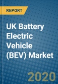 UK Battery Electric Vehicle (BEV) Market 2019-2025- Product Image