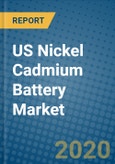 US Nickel Cadmium Battery Market 2019-2025- Product Image