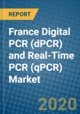 France Digital PCR (dPCR) and Real-Time PCR (qPCR) Market 2019-2025- Product Image