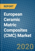 European Ceramic Matric Composites (CMC) Market 2019-2025- Product Image