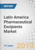 Latin America Pharmaceutical Excipients Market by Functionality (Fillers, Coating, Disintegrants, Binders, Lubricants, Preservatives, Emulsifying Agents, Lubricants, Glidants, Diluents), Country (Mexico, Argentina, Columbia, Peru) - Forecast to 2024- Product Image