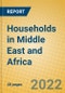 Households in Middle East and Africa - Product Image