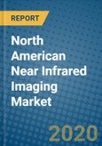 North American Near Infrared Imaging Market 2019-2025- Product Image