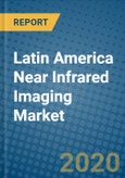 Latin America Near Infrared Imaging Market 2019-2025- Product Image