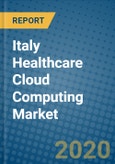 Italy Healthcare Cloud Computing Market 2019-2025- Product Image