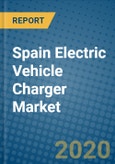 Spain Electric Vehicle Charger Market 2019-2025- Product Image
