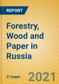 Forestry, Wood and Paper in Russia- Product Image