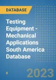 Testing Equipment - Mechanical Applications South America Database- Product Image