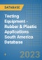 Testing Equipment - Rubber & Plastic Applications South America Database - Product Thumbnail Image