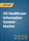 US Healthcare Information System Market 2019-2025 - Product Thumbnail Image