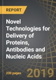 Novel Technologies for Delivery of Proteins, Antibodies and Nucleic Acids, 2019-2030- Product Image