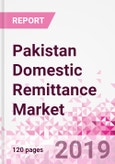 Pakistan Domestic Remittance Business and Investment Opportunities - Transaction Value & Volume, Interstate Remittance Flow for Key Hubs, Intra City P2P Transfers, Consumer Profile - Income, Age Group, Occupation and Purpose - Updated in Q3, 2019- Product Image