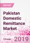 Pakistan Domestic Remittance Business and Investment Opportunities - Transaction Value & Volume, Interstate Remittance Flow for Key Hubs, Intra City P2P Transfers, Consumer Profile - Income, Age Group, Occupation and Purpose - Updated in Q3, 2019 - Product Thumbnail Image