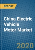 China Electric Vehicle Motor Market 2019-2025- Product Image