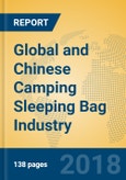 Global and Chinese Camping Sleeping Bag Industry, 2018 Market Research Report- Product Image