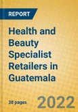 Health and Beauty Specialist Retailers in Guatemala- Product Image
