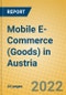 Mobile E-Commerce (Goods) in Austria - Product Thumbnail Image