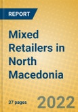 Mixed Retailers in North Macedonia- Product Image
