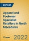 Apparel and Footwear Specialist Retailers in North Macedonia - Product Thumbnail Image