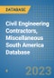 Civil Engineering Contractors, Miscellaneous South America Database - Product Thumbnail Image