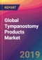 Global Tympanostomy Products Market Size, Market Share, Application Analysis, Regional Outlook, Growth Trends, Key Players, Competitive Strategies and Forecasts, 2018 to 2026 - Product Thumbnail Image