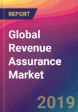 Global Revenue Assurance Market Size, Market Share, Application Analysis, Regional Outlook, Growth Trends, Key Players, Competitive Strategies and Forecasts, 2018 to 2026- Product Image
