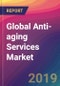 Global Anti-aging Services Market Size, Market Share, Application Analysis, Regional Outlook, Growth Trends, Key Players, Competitive Strategies and Forecasts, 2018 to 2026 - Product Thumbnail Image
