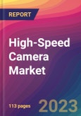 High-Speed Camera Market Size, Market Share, Application Analysis, Regional Outlook, Growth Trends, Key Players, Competitive Strategies and Forecasts, 2023 To 2031- Product Image