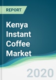 Kenya Instant Coffee Market - Forecasts from 2020 to 2025- Product Image