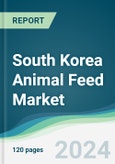 South Korea Animal Feed Market - Forecasts from 2020 to 2025- Product Image