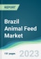 Brazil Animal Feed Market - Forecasts from 2020 to 2025 - Product Thumbnail Image