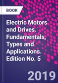 Electric Motors and Drives. Fundamentals, Types and Applications. Edition No. 5- Product Image