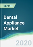 Dental Appliance Market - Forecasts from 2020 to 2025- Product Image
