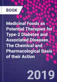 Medicinal Foods as Potential Therapies for Type-2 Diabetes and Associated Diseases. The Chemical and Pharmacological Basis of their Action- Product Image