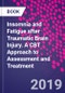 Insomnia and Fatigue after Traumatic Brain Injury. A CBT Approach to Assessment and Treatment - Product Image