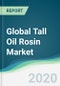 Global Tall Oil Rosin Market - Forecasts from 2020 to 2025 - Product Thumbnail Image
