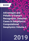 Advantages and Pitfalls of Pattern Recognition. Selected Cases in Geophysics. Computational Geophysics Volume 3- Product Image