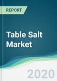 Table Salt Market - Forecasts from 2020 to 2025- Product Image