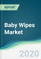 Baby Wipes Market - Forecasts from 2020 to 2025 - Product Thumbnail Image