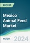 Mexico Animal Feed Market - Forecasts from 2020 to 2025 - Product Thumbnail Image