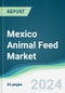 Mexico Animal Feed Market - Forecasts from 2024 to 2029 - Product Thumbnail Image