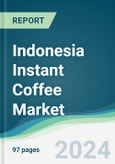 Indonesia Instant Coffee Market - Forecasts from 2020 to 2025- Product Image