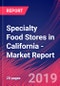 Specialty Food Stores in California - Industry Market Research Report - Product Thumbnail Image
