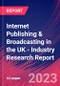 Internet Publishing & Broadcasting in the UK - Industry Research Report - Product Thumbnail Image