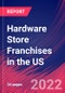 Hardware Store Franchises in the US - Industry Market Research Report - Product Thumbnail Image