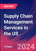 Supply Chain Management Services in the US - Industry Market Research Report- Product Image