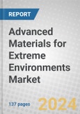 Advanced Materials for Extreme Environments: Global Markets- Product Image